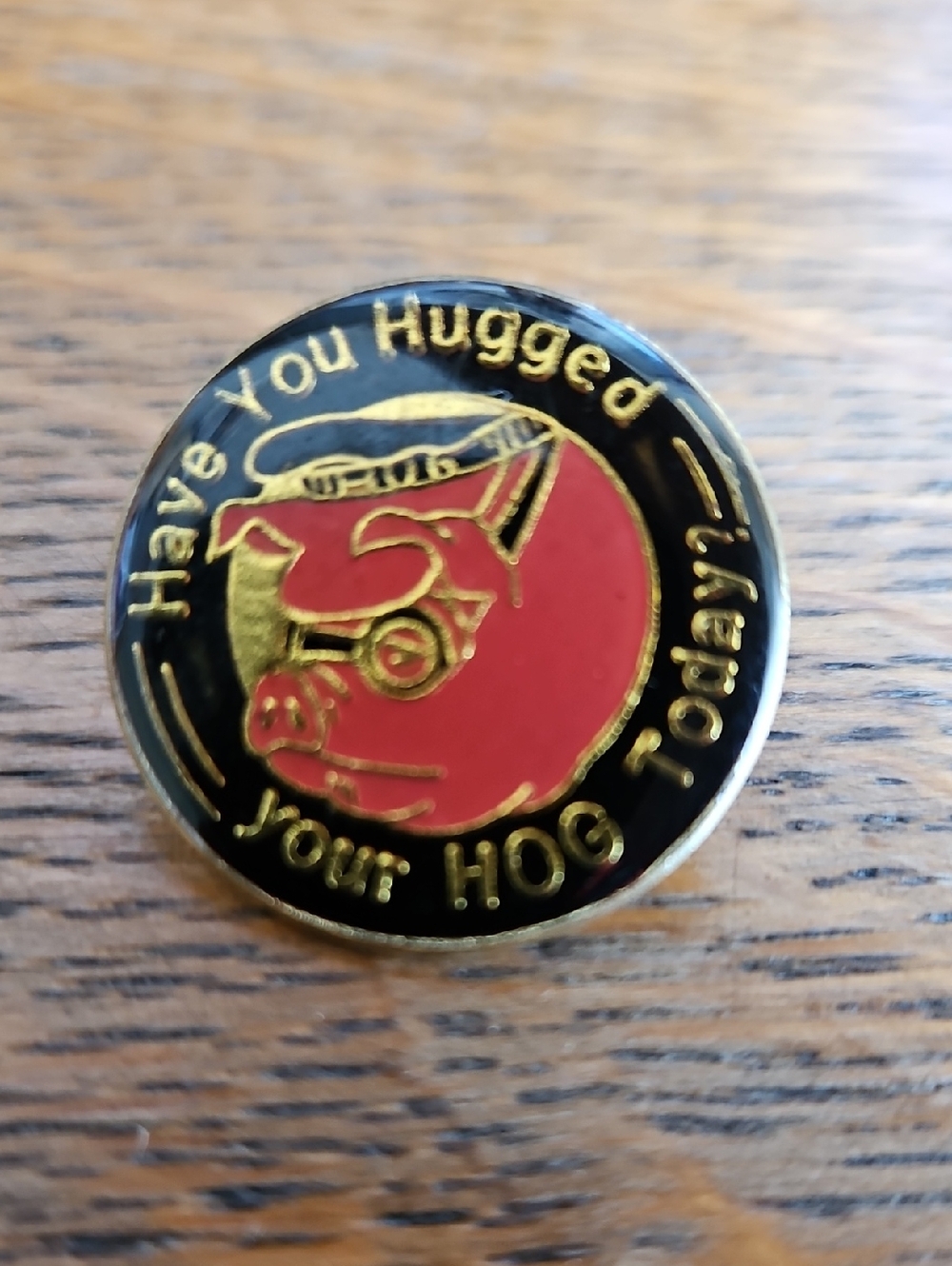 Have You Hugged Your Hog Today  Enamel Pin Motorcycle Biker Pig
